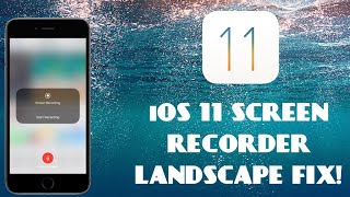 IOS 11 SCREEN RECORDER LANDSCAPE FIX screenshot 2