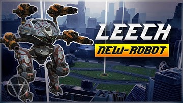 [WR] 🔥 New Robot LEECH Gameplay - Test Server | War Robots