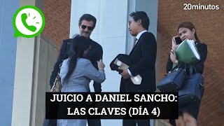 JUICIO A DANIEL SANCHO: las claves en la cuarta sesión