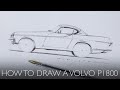 How to draw a volvo p1800 in just a few minutes easy to follow instructions  sketch with me