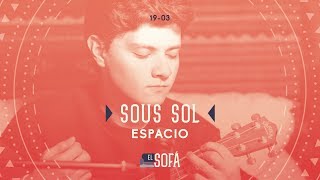 Video thumbnail of "Sous Sol - Espacio (En vivo desde El Sofá)"
