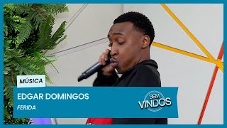 Edgar Domingos - Ferida | Bem-Vindos | RTP África