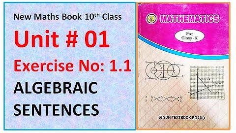 Unit 1 Exercise 1.1 "ALGEBRAIC SENTENCES " Class 10 New Mathematics Book Sindh Board 2021 to 2022