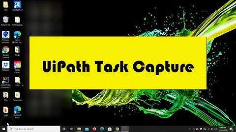 How to Use UiPath Task Capture