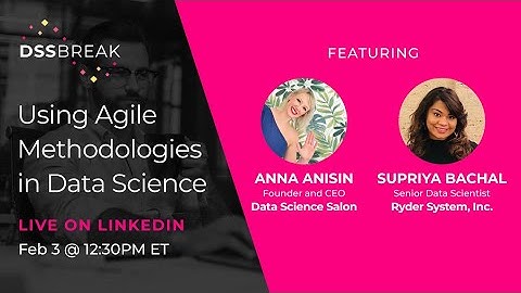 DSS Break: Using Agile Methodologies in Data Science