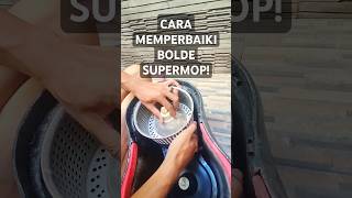 CARA MEMPERBAIKI BOLDE SUPERMOP! PERBAIKAN ALAT PEL MACET #mrbibbo CARA MEMPERBAIKI BOLDE SUPERMOP! PERBAIKAN ALAT PEL MACET #mrbibbo