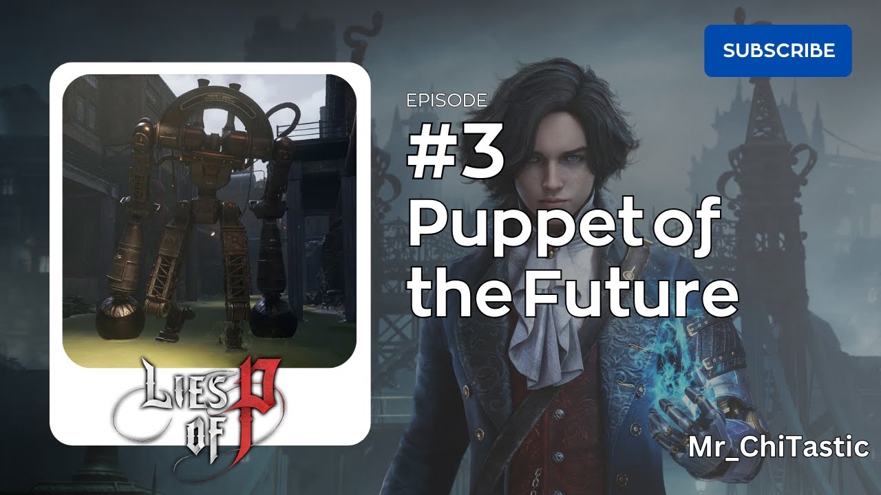 Lies of P Episode 3 Puppet of the Future Gameplay