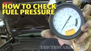 How To Check Fuel Pressure EricTheCarGuy