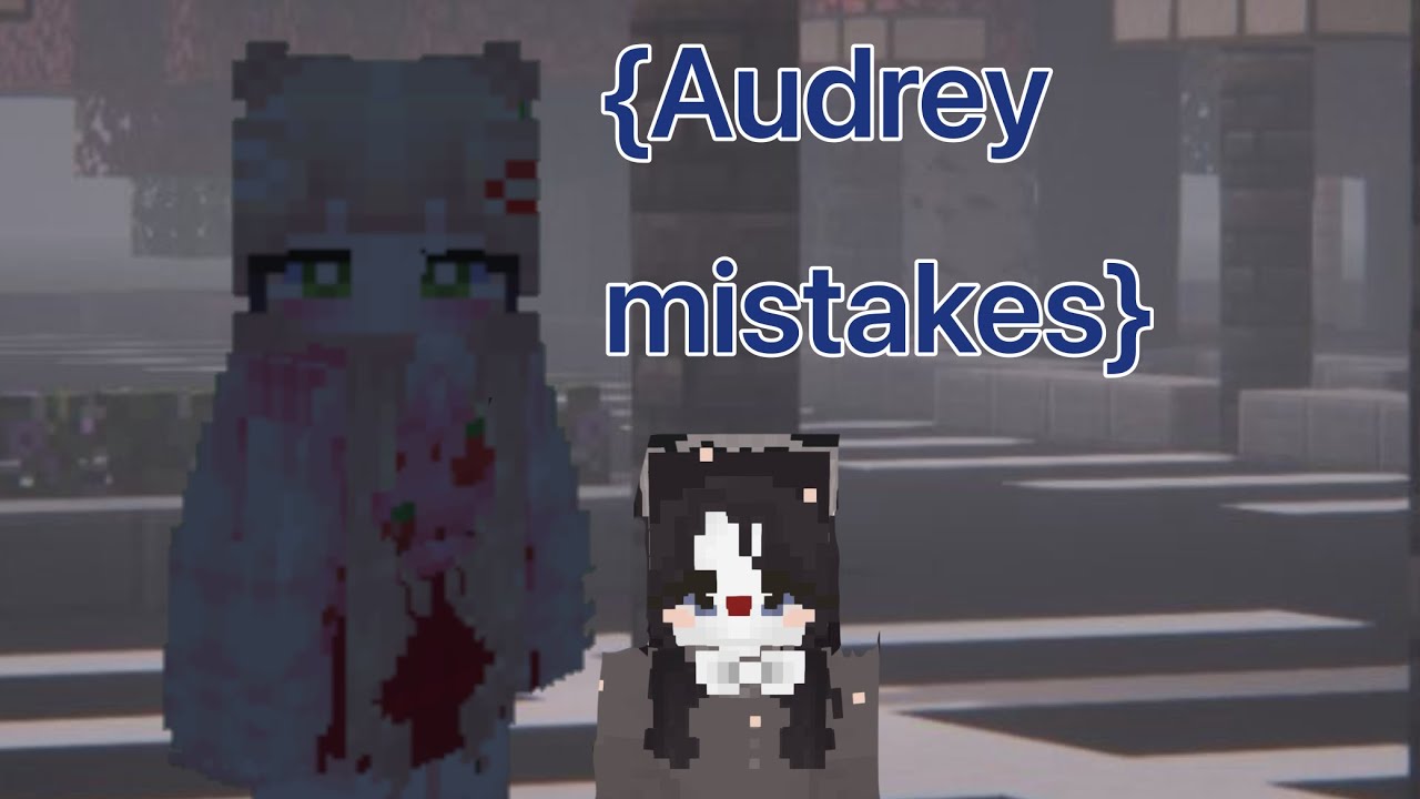 {Audrey mistakes} episode 2: meeting sammy and Audrey!