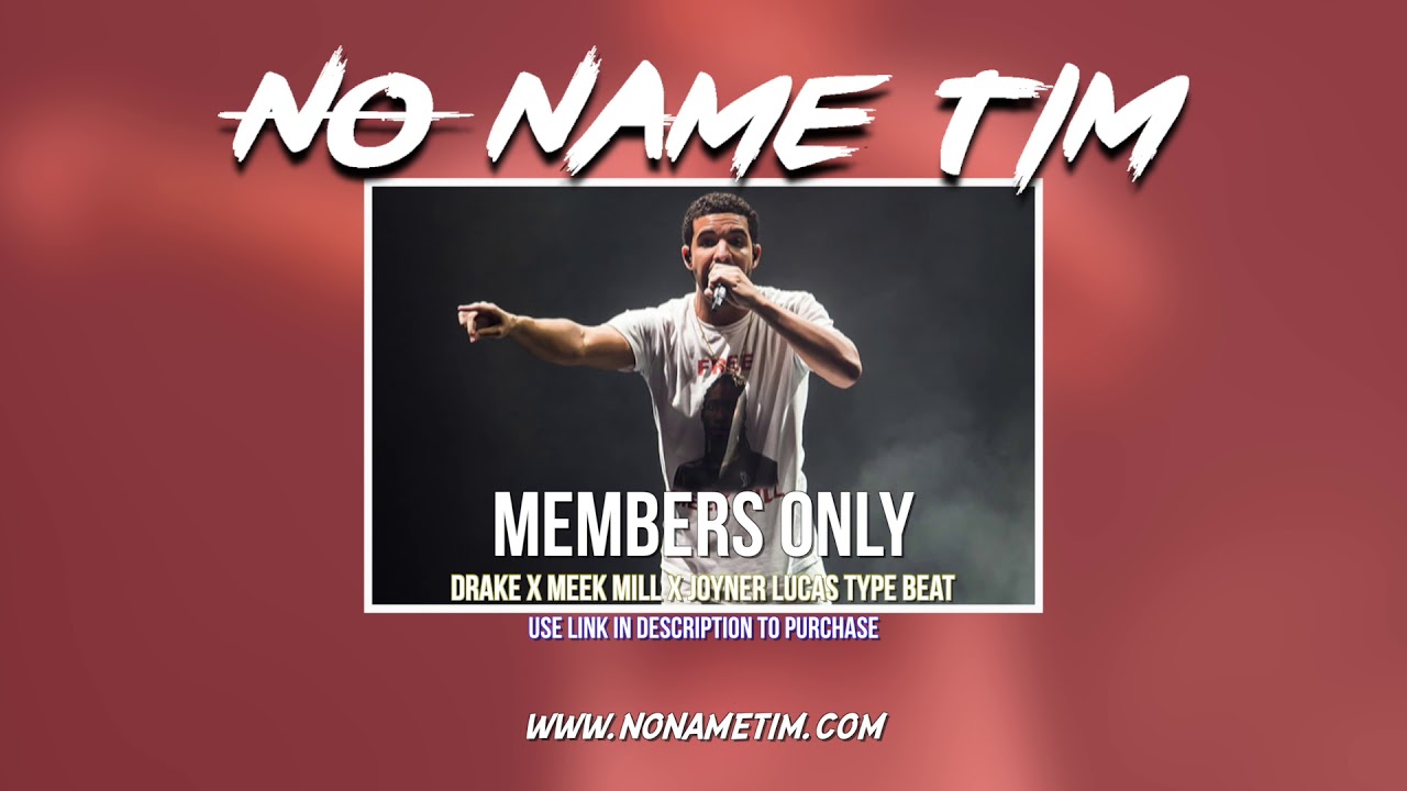 Members Only | Drake x Meek Mill x Joyner Lucas Type Beat 2018 (Prod by No Name Tim)