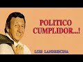 Luis Landriscina  Politico Cumplidor