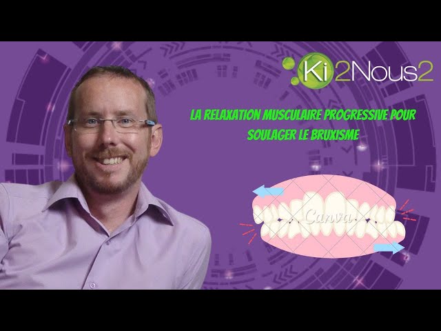 La relaxation musculaire progressive pour soulager le bruxisme