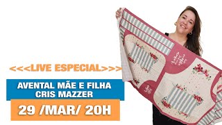 PASSO A PASSO AO VIVO - AVENTAL MÃE E FILHA CRIS  MAZZER