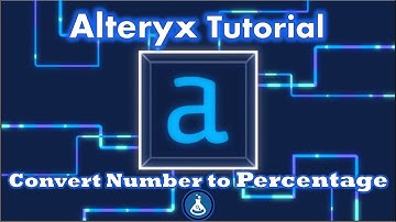 Alteryx Tutorial - How to Convert a Number to a Percentage in Alteryx