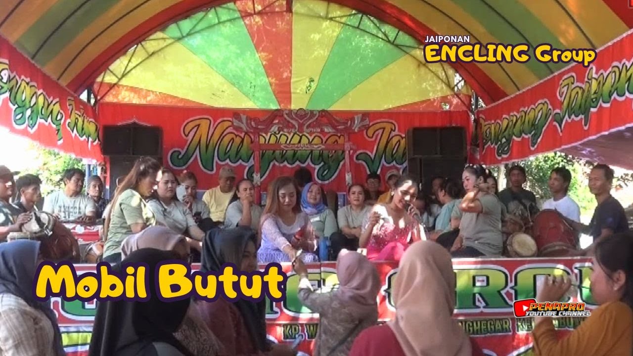 MOBIL BUTUT - AYUN PUNTANG || ENCLING GROUP || JAIPONGAN - YouTube