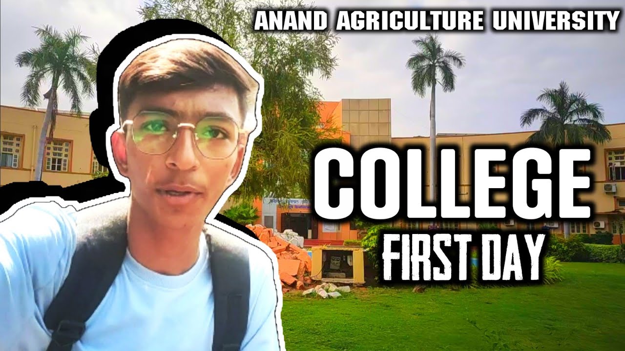 First Day Of College - Anand Agriculture University | Vlog 17