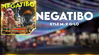 NEGATIBO - Kyle M. x G-LO [Prod. by: Guitar type beat] Lyrics Video Resimi