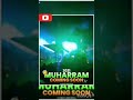 Coming soon muharram 