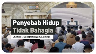 PENYEBAB HIDUP TIDAK BAHAGIA (1 menitan) Ustadz Muhammad Nuzul Dzikri hafizhahullah