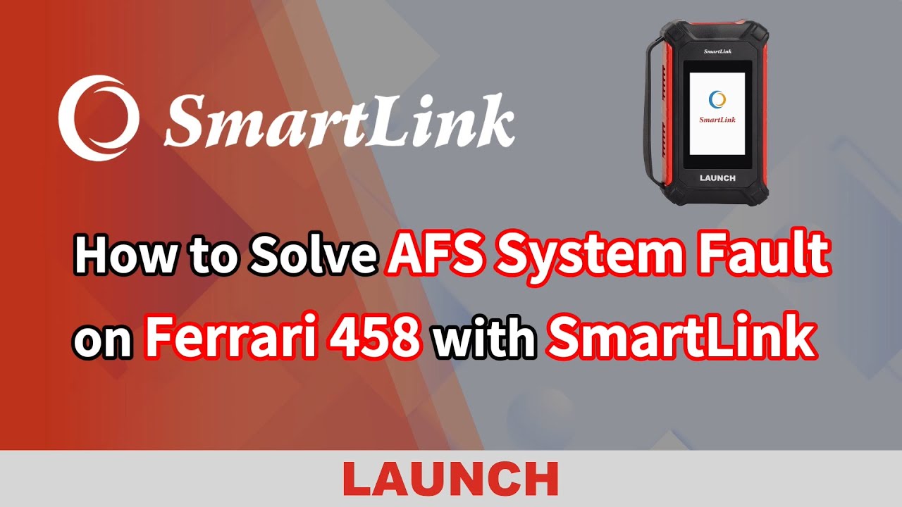 SmartLink | How to solve AFS System Fault on Ferrari 458 | LAUNCH - YouTube