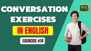 Conversation Exercises in English #14 | English Listening Practice | English TV ✔