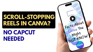 Make Scroll Stopping Reels in Canva — No CapCut Needed!
