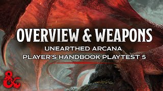 Overview &amp; Weapons | Player&#39;s Handbook Playtest 5 | Unearthed Arcana | D&amp;D