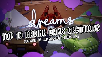 Dreams [PS4] Top 10 Racing Game Creations