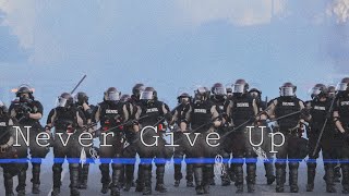 Never Give Up Police Tribute | 2020