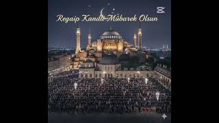 Regaib Gecesi Dualar Sessizce Yükselir