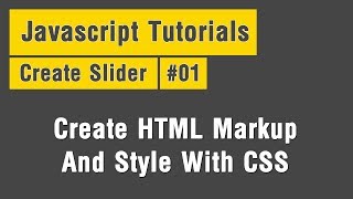 [تطبيقات JavaScript] - عمل Slider - درس #01 - عمل البنية الخاصة بالفكرة وتنسيقها بال Css