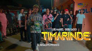 BuBu Saoco x Luis Manuel - TIMARINDE (Video Oficial) @MegadivoProduce