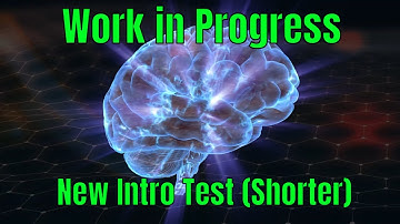 WIP - New Intro Idea - Shorter Version