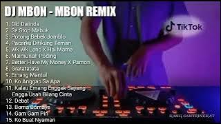 dj mbon - mbon remix terbaru full album (kumpulan lagu dj mbon mbon remix)