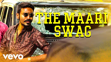 Maari - The Maari Swag Video | Dhanush, Kajal Agarwal | Anirudh