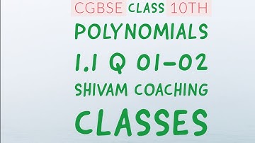 CGBSE CLASS 10TH MATHS CHAPTER 1 POLYNOMIALS EX.1,Q1-2