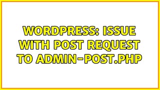 Wordpress Issue With Post Request To Admin-Post