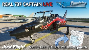 Just Flight Hawk T1 flown by REAL 737 Captain | Mach Loop and TACAN/DME ARC