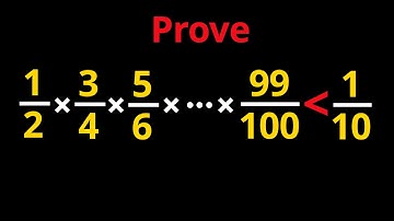 Proving an Interesting Inequality | (1/2)(3/4)(5/6)...(99/100) is less than 0.1