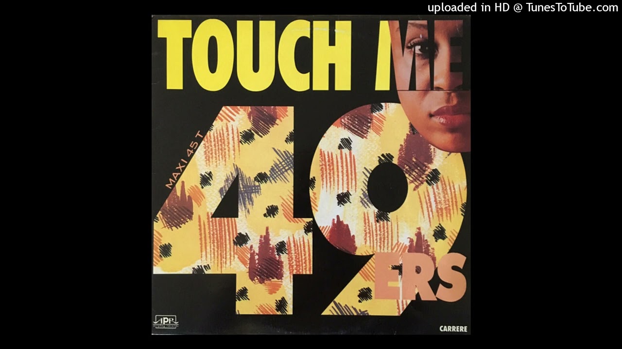 49ers - Touch Me (DJ Cliff's Post Sexual Version)