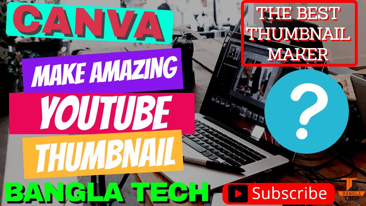 Bengali] How to make amazing Thumbnail | Canva | The Best Thumbnail Maker???  | Bangla Tech - YouTube