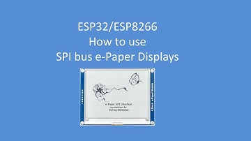 Tech Note 055 - Using ePaper SPI Displays with an ESP32/ESP8266