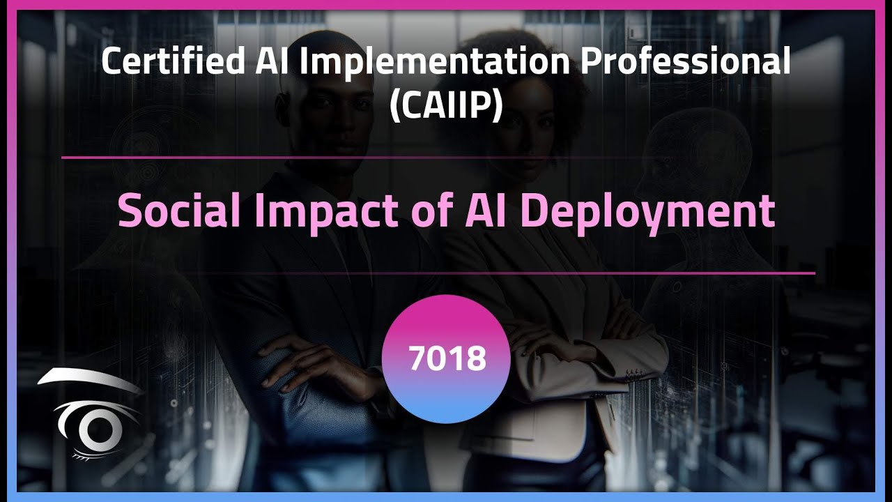 Social Impact of AI Deployment | Exclusive Lesson