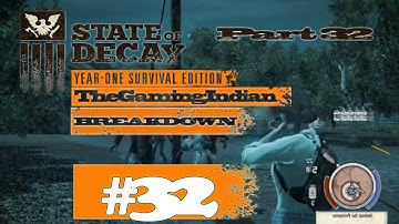 State Of Decay : Breakdown || Part 32 || The Sad One