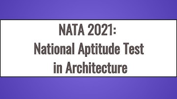 NATA 2021 Admission: Application Form, Exam Dates, Eligibility, Syllabus, Pattern, Admit Card