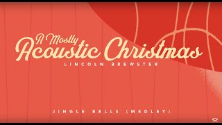 Video thumbnail of "Lincoln Brewster - Jingle Bells Medley (Official Lyric Video)"