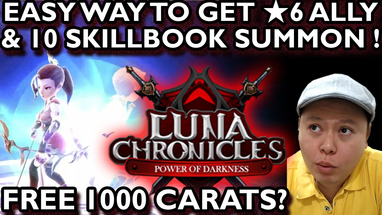 Easy Way To Get 6 Stars Ally & Free 1000 Carats & 10 Skill Book Summon ! (Luna Chronicles)