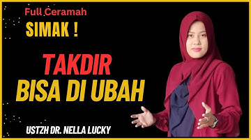 Pahami! Takdir ini bisa di ubah | Konsep takdir | Dr. Nella Lucky| Full Ceramah