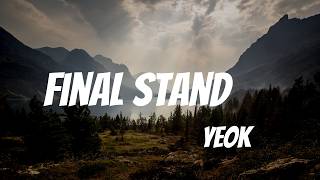 Yeok － Final Stand ft.SUNO | electro house (Official Audio)