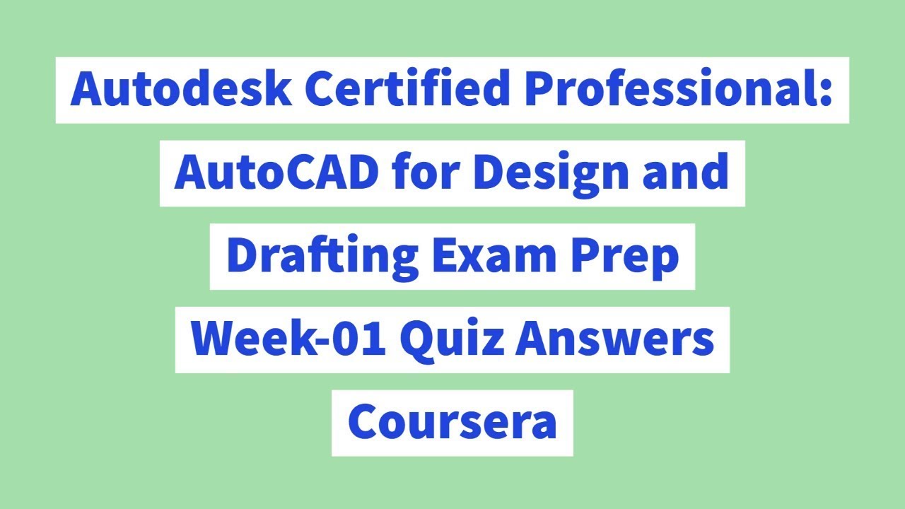 Coursera Autodesk Certified Professional: AutoCAD for Design and ...